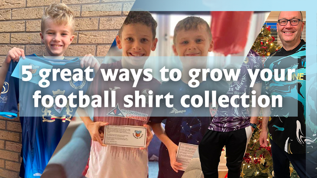 Five Great Ways to Grow Your Football Shirt Collection!