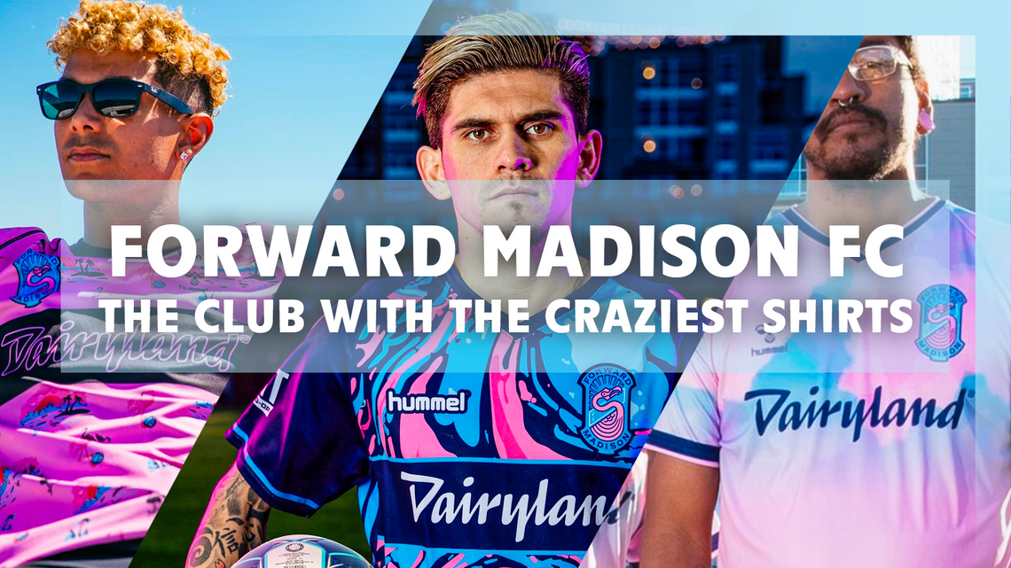 The club with the craziest shirts - Forward Madison FC