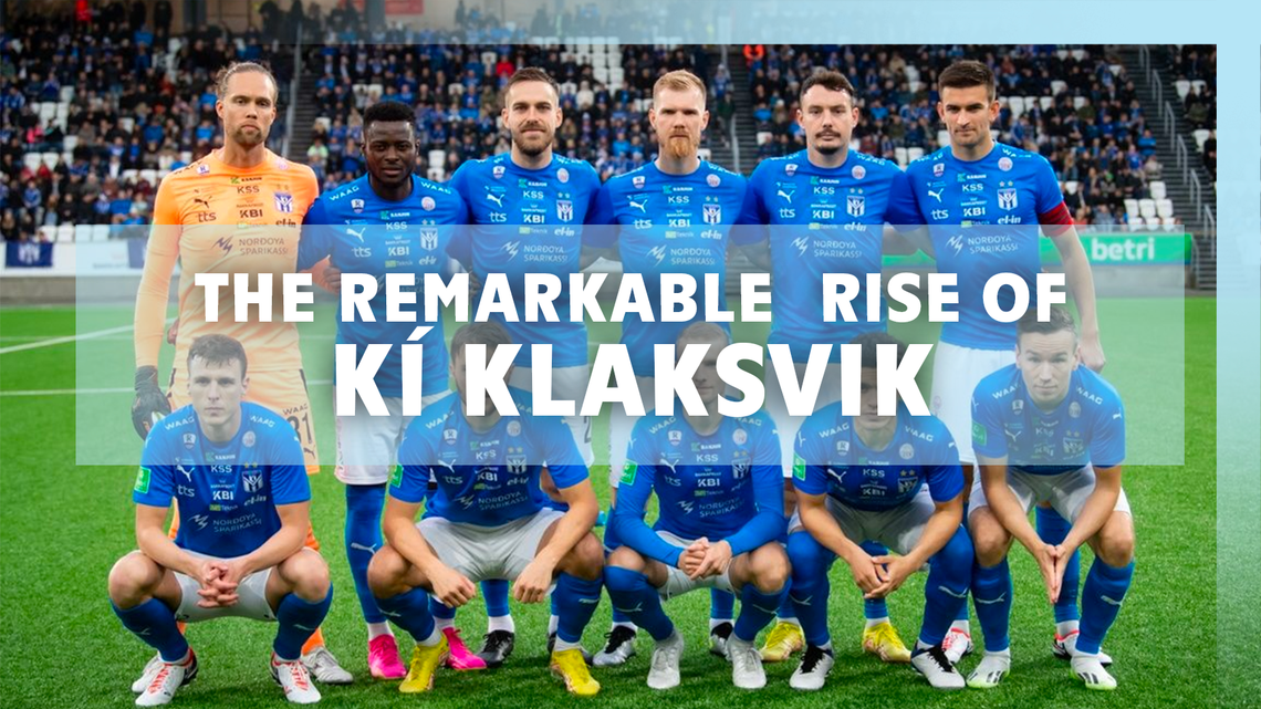 The remarkable rise of KÍ Klaksvik