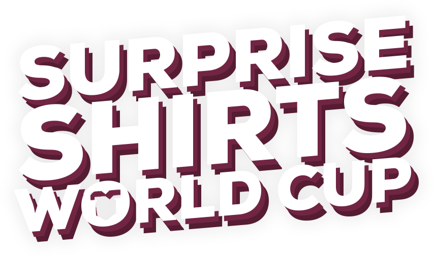 The Surprise Shirts World Cup!